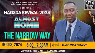 DAY 4 MORNING SERVICE  NAGSDA END OF YEAR REVIVAL 2024  THE NARROW WAY [upl. by Dib]