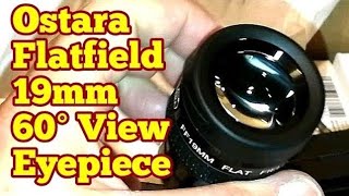 Amazing Ostara Flatfield 19mm Astronomical Telescope Eyepiece  Unboxing Review Use [upl. by Abdulla688]