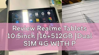 Review Realme Tablets 105inch 16512GB Dual SIM 4G WITH PEN Android 12 Snapdragon 865 15000mAh [upl. by Feenah]