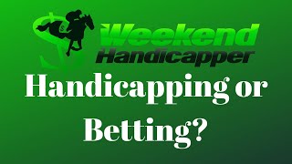 Which is More Important in Horse Racing Handicapping or Betting [upl. by Atoel]