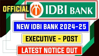 New IDBI Bank Executive 202425 Notice Out [upl. by Suciram]