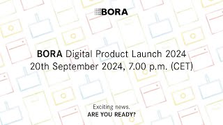 BORA Digital Product Launch 2024 [upl. by Farnham]