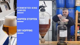 Fermenter King Junior  Hopfenstopfen  Dry Hopping [upl. by Thera]