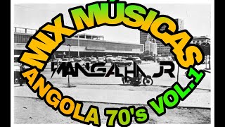 Viagens Mix Músicas Angolanas Anos 70 Vol1 DJ MANGALHA JR [upl. by Hendrik]