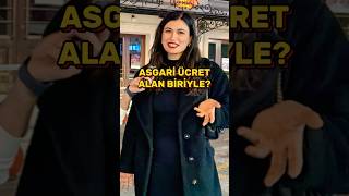 Asgari Ücret Alan Biriyle sokakröportajları [upl. by Nimzay]