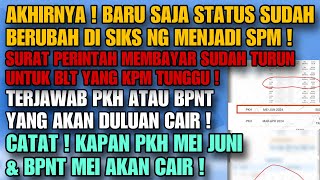 AKHIRNYA  STATUS SIKS NG SUDAH SPM  SURAT PERINTAH MEMBAYAR SUDAH TURUN  CATAT KAPAN BLT INI CAIR [upl. by Eisen]