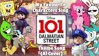 My Favourite Characters Sing quotThe 101 Dalmatian Street Theme Songquot AI Cover [upl. by Fidellas]