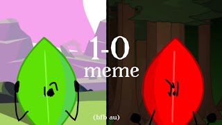 10 meme  Bfb Au Leafy [upl. by Madelina]