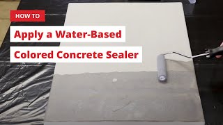 How To Apply a WaterBased Colored Concrete Sealer [upl. by Guillema]