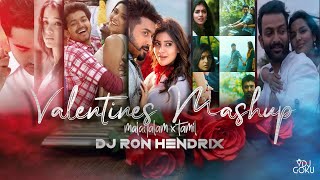 Valentine Mashup 2022  Tamil amp Malayalam Songs  DJ Ron Hendrix  VDJ Goku [upl. by Relyuc]