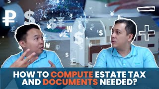 Paano icompute ang Estate Tax at Anong Documents ang Needed [upl. by Loydie602]