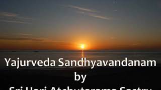 Sandhyavandanam by Sri Hari Atchutarama Sastry garu Audio Only [upl. by Aitetel813]