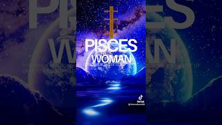 THIS IS FOR YOU PISCES WOMAN pisces zodiac zodiacsign astrology pisceshoroscope intuition [upl. by Atiuqehs261]