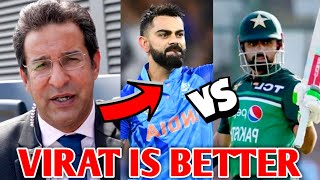 Wasim Akram Picks Virat Kohli OVER Babar Azam  Virat Kohli Babar Azam Asia Cup 2023 India Vs Pak [upl. by Oster]