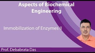 Lecture 28 Immobilization of Enzymes II [upl. by Einram]