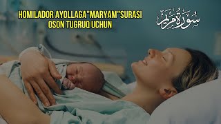 Homilador ayollagaquotMaryamquotsurasi oson tugruq uchun ❤️ 🤲 [upl. by Canon]