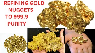 REFINING NATURAL GOLD NUGGETS TO 999 9 PURITY [upl. by Wedurn]