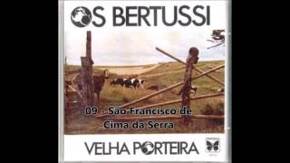 Os Bertussi  São Francisco de Cima da Serra [upl. by Adnalor]