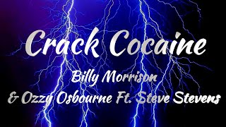 Billy Morrison amp Ozzy Osbourne Ft Steve Stevens  Crack Cocaine Lyrics [upl. by Allard556]