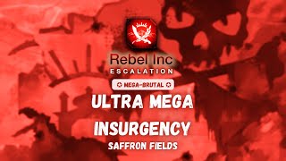 Rebel Inc Ultra Mega Insurgency — Mega Brutal Saffron Fields [upl. by Nicoli]