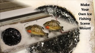 Make Your Own Ice Fishing Mount [upl. by Groveman]