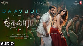 Daavudi  தாவூதி Audio Song  Devara  NTR  Janhvi Kapoor  Koratala Siva  Anirudh  27 Sep [upl. by Tay15]