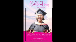 CELEBRATING THE LIFE OF CPA JOY KINYA MWENDA [upl. by Aihtenyc66]