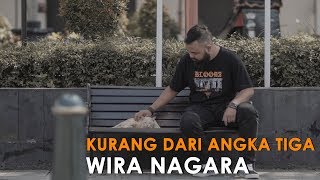 Wira Nagara  Kurang Dari Angka Tiga Puisi dan Lagu [upl. by Aiet]