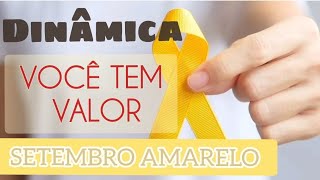 SUA VIDA É IMPORTANTE Dinâmica setembro amarelo [upl. by Ahsoyek]