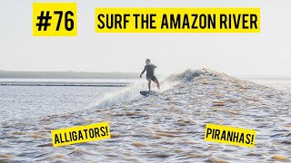 Surfing the Amazon Pororoca [upl. by Ole]