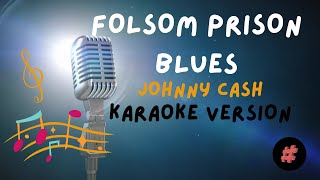 KARAOKE VERSION  FOLSOM PRISON BLUES  JOHNNY CASH  instrumental trending karaoke [upl. by Carlynn]