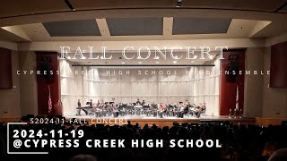 S24I1 20241119  FALL CONCERT  Cypress Creek HS Wind Ensemble [upl. by Aratnahs]