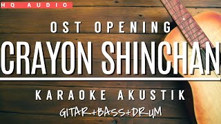 CRAYON SHINCHAN OPENING Karaoke Akustik GitarBassDrum [upl. by Warner]