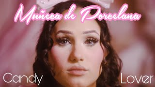 Muñeca de Porcelana by Candy Lover [upl. by Enyehc249]