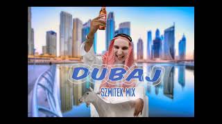 Szmitek mix Dubaj [upl. by Schwenk]