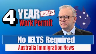 How to Get a 4Year Work Permit for Australia in 2024 No IELTS Required  Australian Immigration [upl. by Ursola]