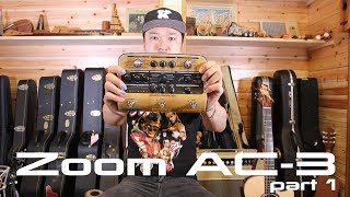 【機材紹介】５分で体感！ZOOM AC3 Acoustic Creator【アコギ用プリアンプ】パート１ [upl. by Enitsyrk312]