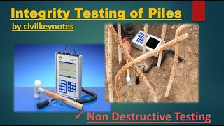 Integrity test of piles I Non Destructive Test I Pile Foundation I civilkeynotes [upl. by Quenby]