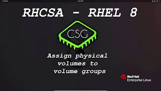 RHCSA RHEL 8  Assign physical volumes to volume groups [upl. by Ittap]