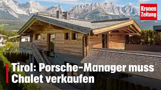 Rausschmiss aus Dorf PorscheManager muss Chalet verkaufen  kronetv NEWS [upl. by Elisabetta]