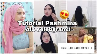 TUTORIAL HIJAB PASHMINA ALA SELEBGRAM HAMIDAH RACHMAYANTI [upl. by Menken167]