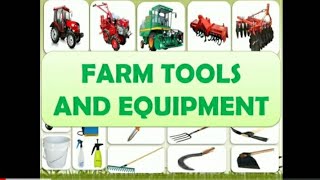 FARM TOOLS AND EQUIPMENT AND PERFORM PREVENTIVE MAINTENANCE OF TOOLS AND EQUIPMENT [upl. by Noscire941]