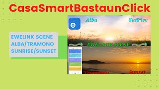 Ewelink Scene Complete Alba amp Tramonto Sonoff Dual R3 Tapparelle [upl. by Labaw]