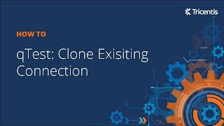 qTest Clone Existing Connection [upl. by Poore]