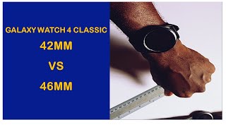 Galaxy Watch 4 Classic 42mm vs 46mm  Which Size is Right For You [upl. by Alveta]