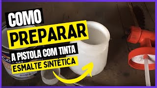 Como Preparar A Pistola Com Tinta Esmalte Sintética Base De Água [upl. by Euqinay]