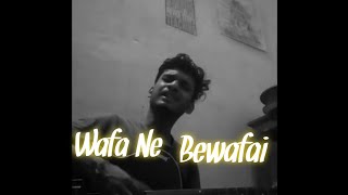 Wafa Ne Bewafai  Acoustic Cover  Arijit Singh  Arjun Laha [upl. by Enajiram]