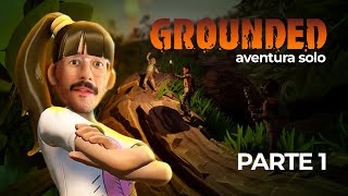 FUI PEQUENIZADO  Grounded  Parte 1 [upl. by Gautea]