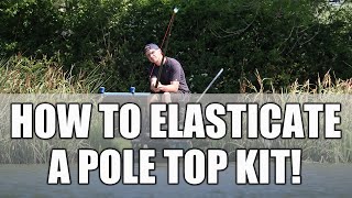 How To Elasticate A Pole Top Kit [upl. by Lleynad60]