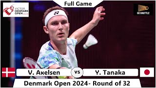 V Axelsen vs Y Tanaka  Denmark Open 2024  Round of 32 [upl. by Eemak]